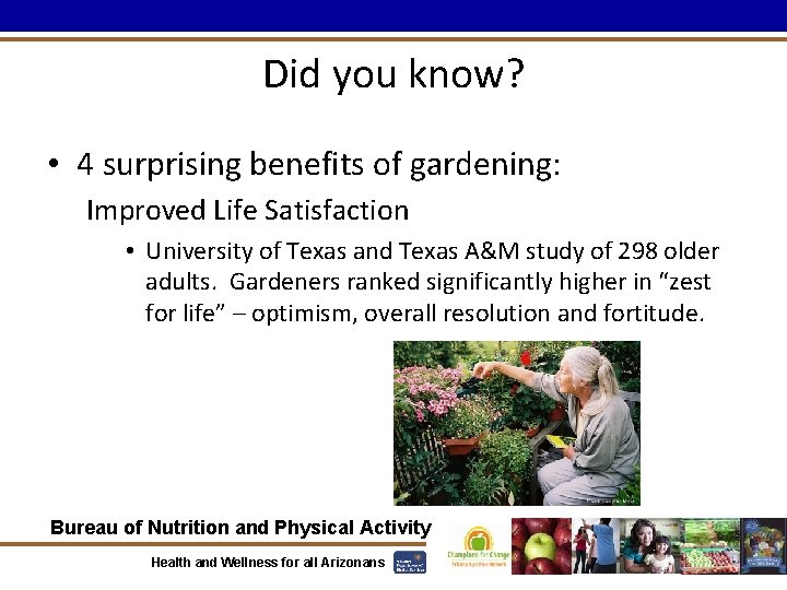 Did you know? • 4 surprising benefits of gardening: Improved Life Satisfaction • University