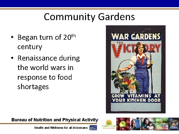 Community Gardens • Began turn of 20 th century • Renaissance during the world