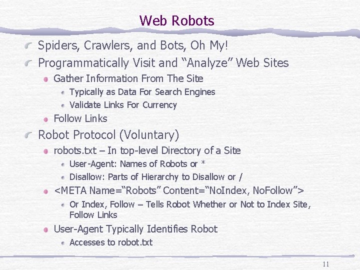 Web Robots Spiders, Crawlers, and Bots, Oh My! Programmatically Visit and “Analyze” Web Sites