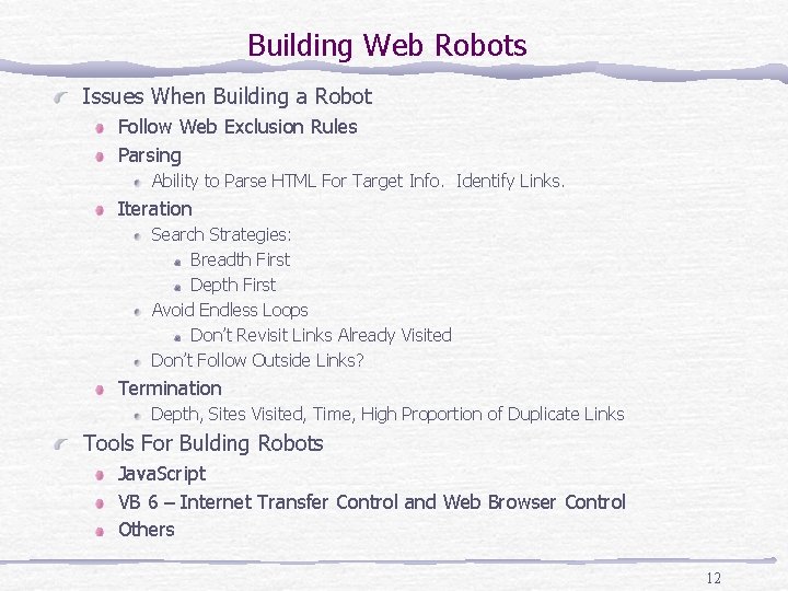 Building Web Robots Issues When Building a Robot Follow Web Exclusion Rules Parsing Ability