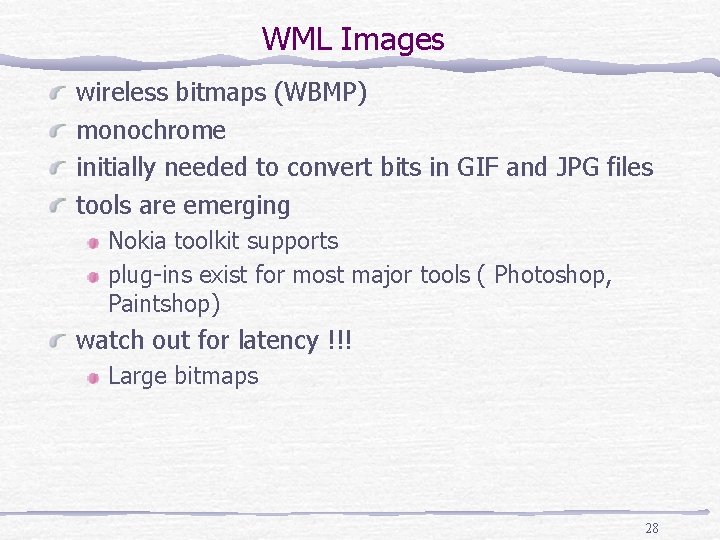 WML Images wireless bitmaps (WBMP) monochrome initially needed to convert bits in GIF and