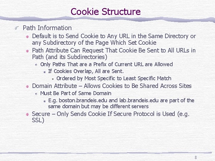 Cookie Structure Path Information Default is to Send Cookie to Any URL in the