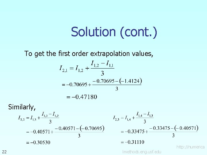 Solution (cont. ) To get the first order extrapolation values, Similarly, 22 lmethods. eng.