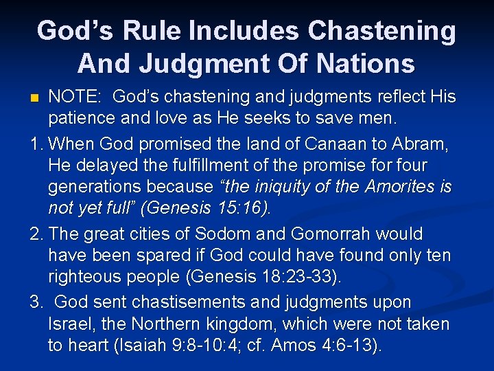 God’s Rule Includes Chastening And Judgment Of Nations NOTE: God’s chastening and judgments reflect