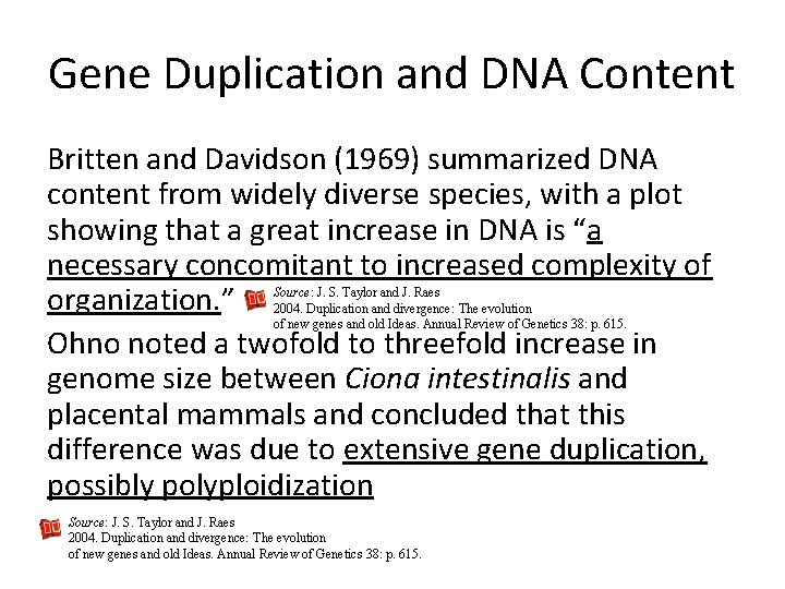 Gene Duplication and DNA Content Britten and Davidson (1969) summarized DNA content from widely