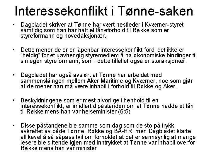 Interessekonflikt i Tønne-saken • Dagbladet skriver at Tønne har vært nestleder i Kværner-styret samtidig