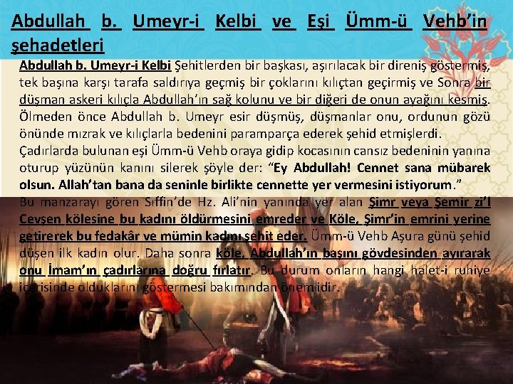 Abdullah b. Umeyr i Kelbi ve Eşi Ümm ü Vehb’in şehadetleri Abdullah b. Umeyr