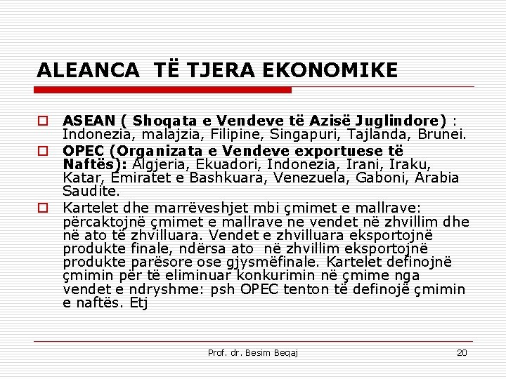 ALEANCA TË TJERA EKONOMIKE o ASEAN ( Shoqata e Vendeve të Azisë Juglindore) :