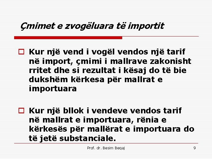 Çmimet e zvogëluara të importit o Kur një vend i vogël vendos një tarif