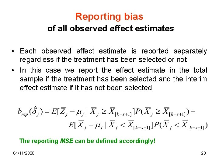 Reporting bias of all observed effect estimates • Each observed effect estimate is reported