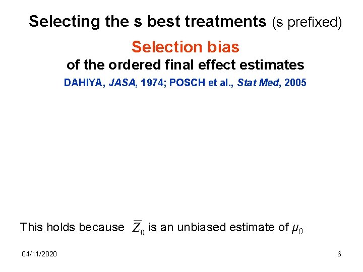 Selecting the s best treatments (s prefixed) Selection bias of the ordered final effect