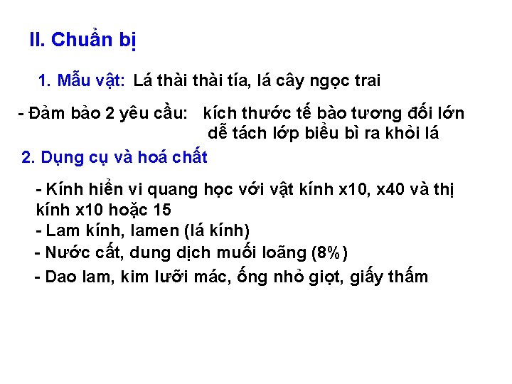 II. Chuẩn bị 1. Mẫu vật: Lá thài tía, lá cây ngọc trai -