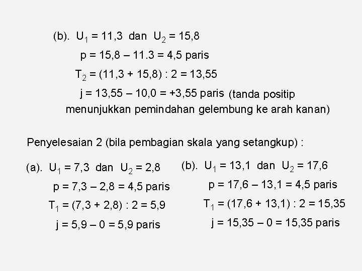 (b). U 1 = 11, 3 dan U 2 = 15, 8 p =