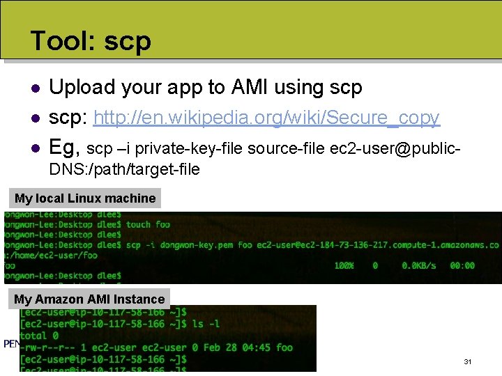 Tool: scp l l l Upload your app to AMI using scp: http: //en.
