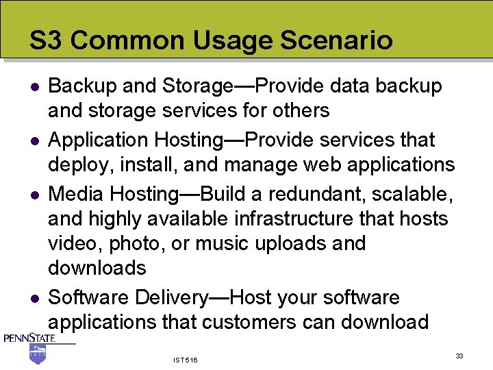 S 3 Common Usage Scenario l l Backup and Storage—Provide data backup and storage