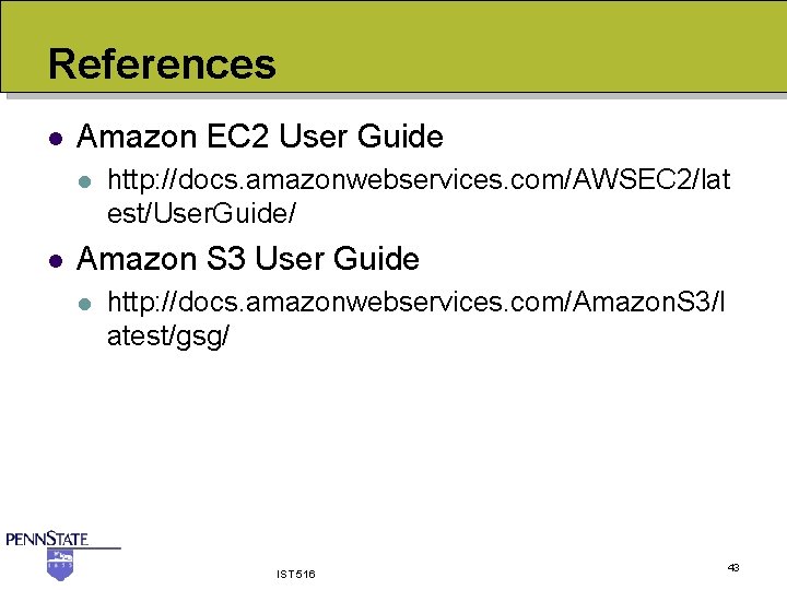References l Amazon EC 2 User Guide l l http: //docs. amazonwebservices. com/AWSEC 2/lat