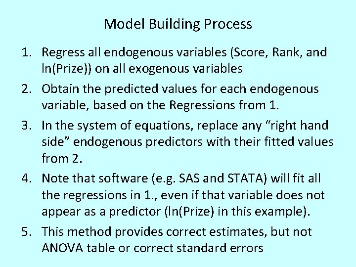 Model Building Process 1. Regress all endogenous variables (Score, Rank, and ln(Prize)) on all