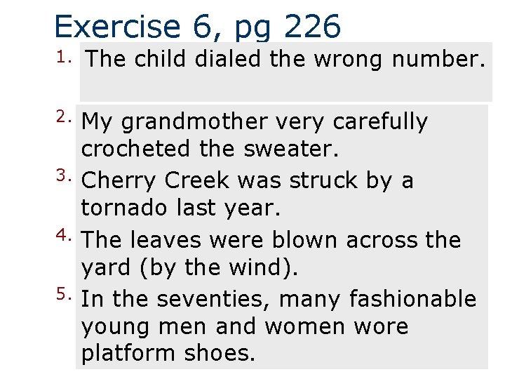 Exercise 6, pg 226 1. 2. 3. 4. 5. The wrong number dialed child