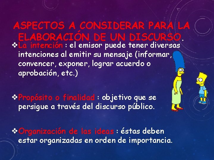 ASPECTOS A CONSIDERAR PARA LA ELABORACIÓN DE UN DISCURSO. v. La intención : el