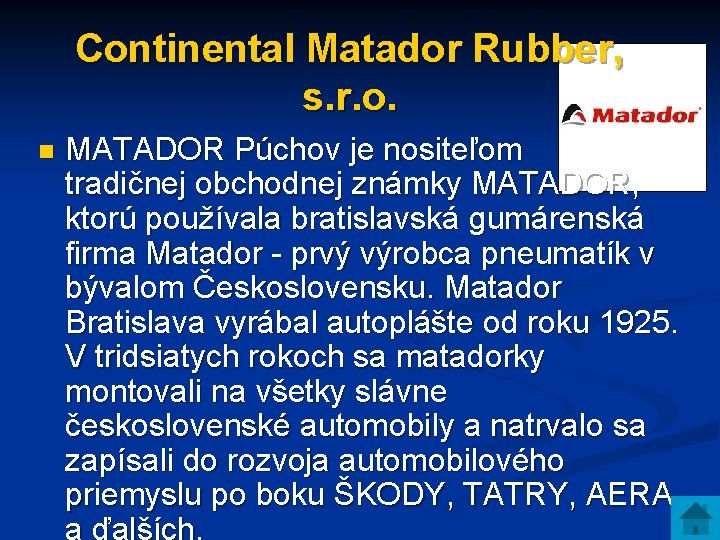 Continental Matador Rubber, s. r. o. n MATADOR Púchov je nositeľom tradičnej obchodnej známky