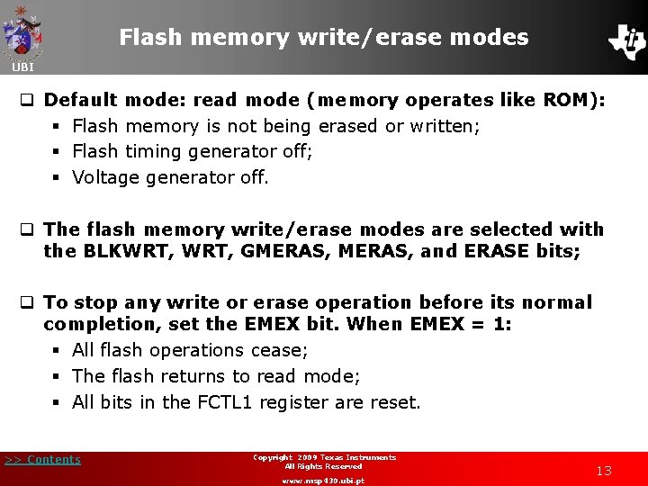 Flash memory write/erase modes UBI q Default mode: read mode (memory operates like ROM):