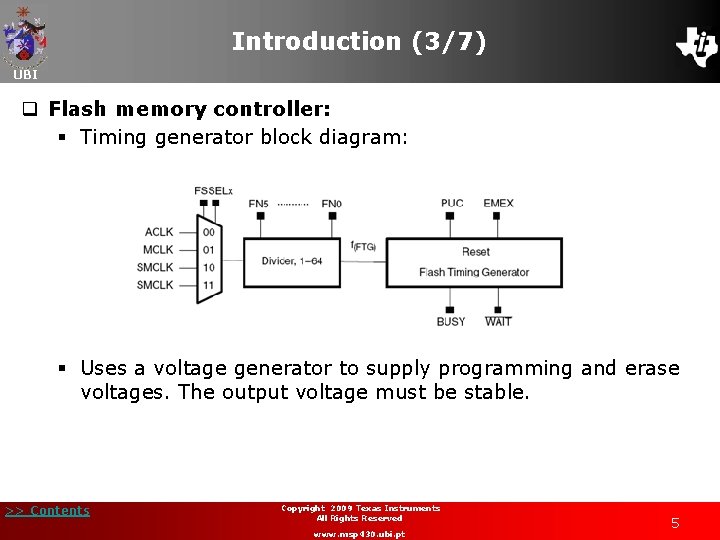 Introduction (3/7) UBI q Flash memory controller: § Timing generator block diagram: § Uses