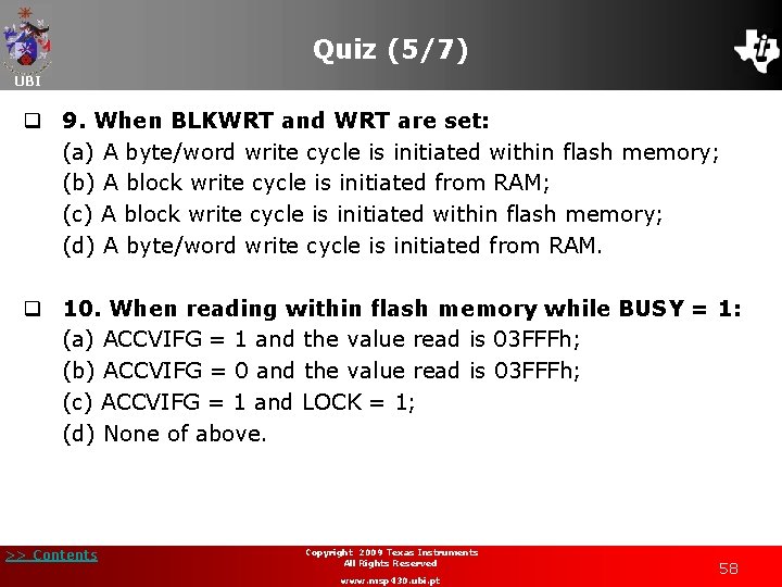 Quiz (5/7) UBI q 9. When BLKWRT and WRT are set: (a) A byte/word