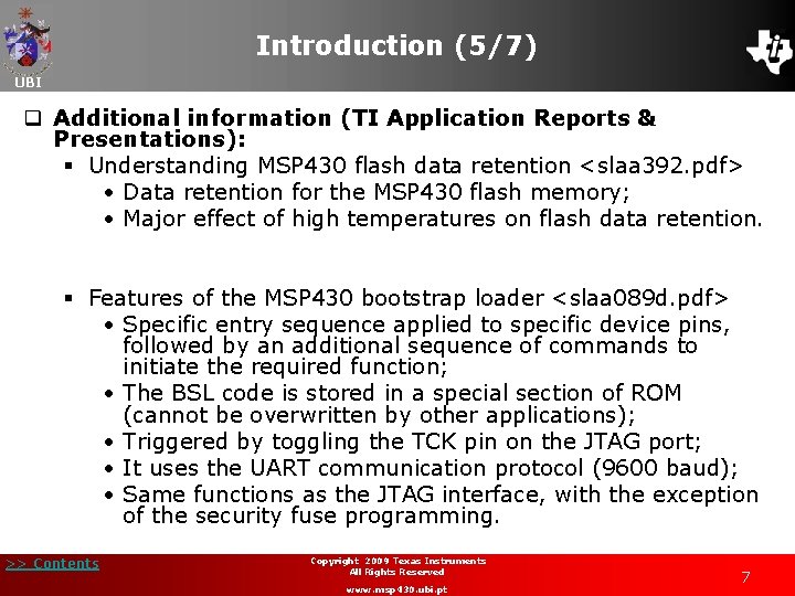 Introduction (5/7) UBI q Additional information (TI Application Reports & Presentations): § Understanding MSP