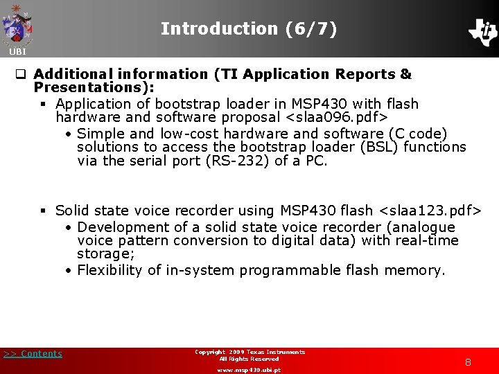 Introduction (6/7) UBI q Additional information (TI Application Reports & Presentations): § Application of