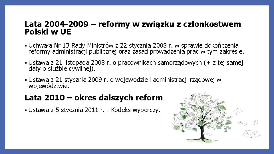 Lata 2004 -2009 – reformy w związku z członkostwem Polski w UE § Uchwała