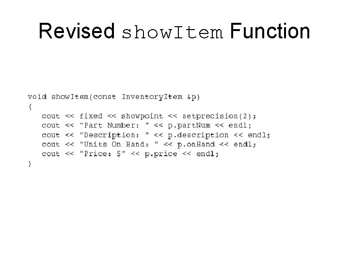 Revised show. Item Function 