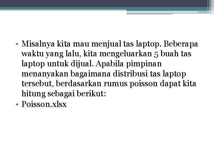  • Misalnya kita mau menjual tas laptop. Beberapa waktu yang lalu, kita mengeluarkan