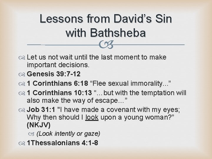 Lessons from David’s Sin with Bathsheba Let us not wait until the last moment