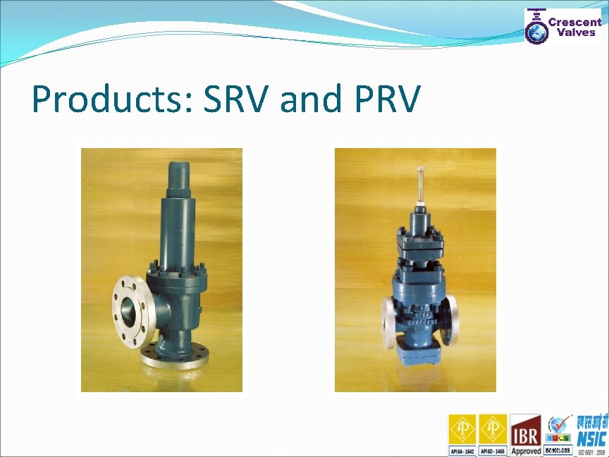 Products: SRV and PRV 