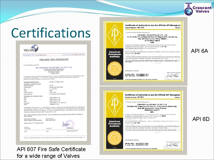 Certifications API 6 A API 6 D API 607 Fire Safe Certificate for a
