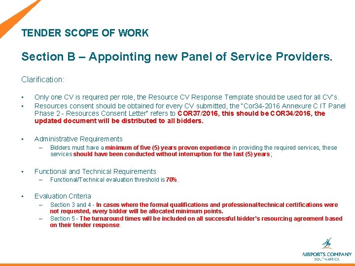 TENDER SCOPE OF WORK Section B – Appointing new Panel of Service Providers. Clarification: