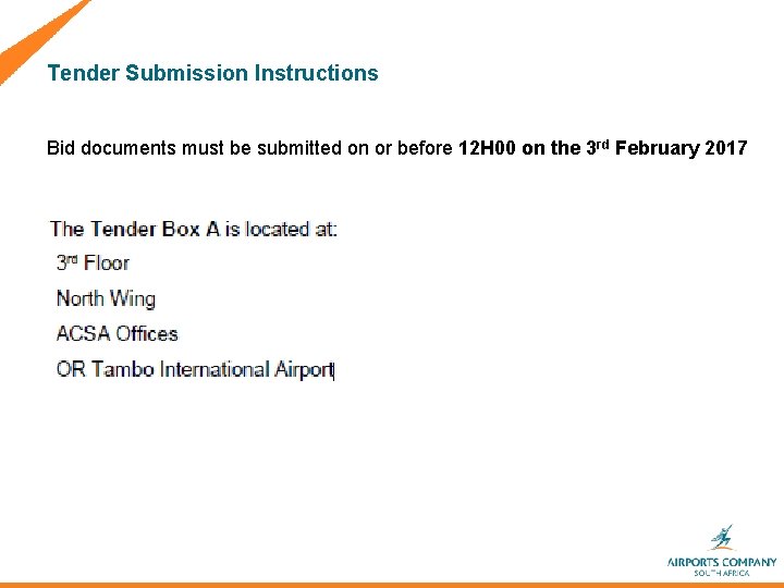 Tender Submission Instructions Bid documents must be submitted on or before 12 H 00