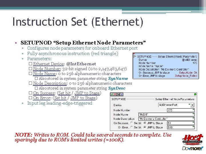 Instruction Set (Ethernet) • SETUPNOD “Setup Ethernet Node Parameters” ▫ Configures node parameters for