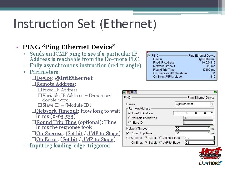 Instruction Set (Ethernet) • PING “Ping Ethernet Device” ▫ Sends an ICMP ping to