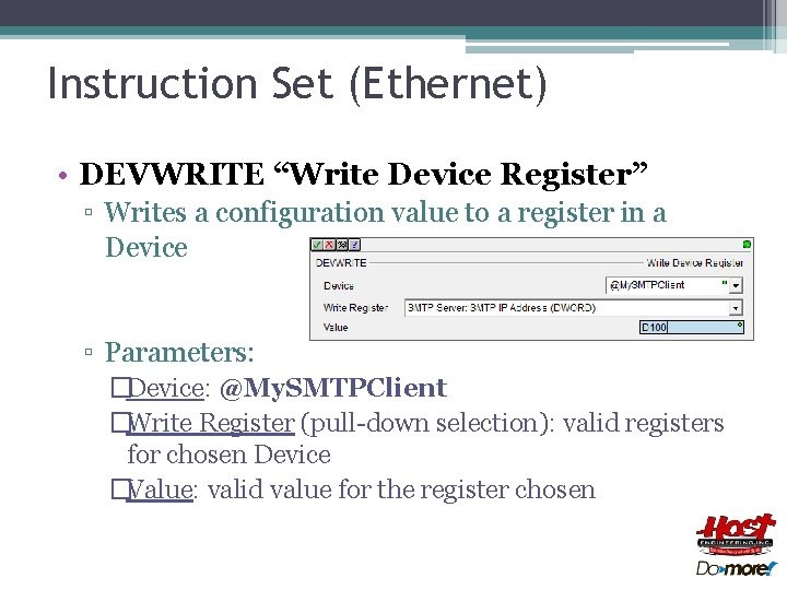 Instruction Set (Ethernet) • DEVWRITE “Write Device Register” ▫ Writes a configuration value to