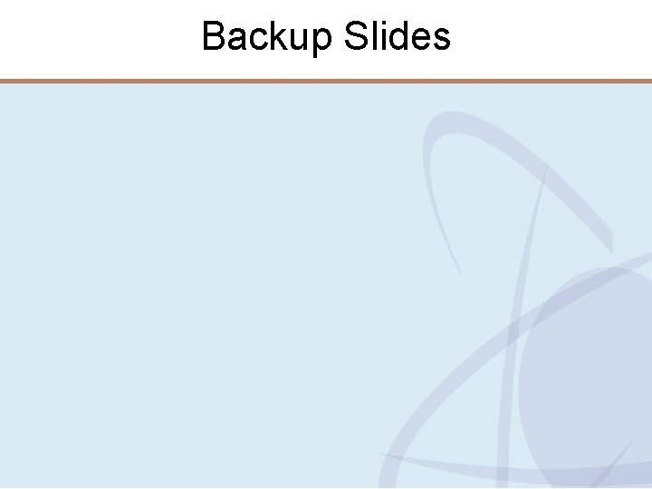 Backup Slides 