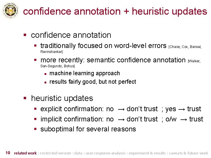 confidence annotation + heuristic updates § confidence annotation § traditionally focused on word-level errors