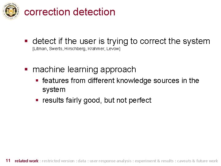 correction detection § detect if the user is trying to correct the system [Litman,