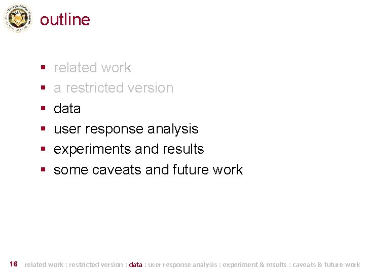 outline § § § 16 related work a restricted version data user response analysis