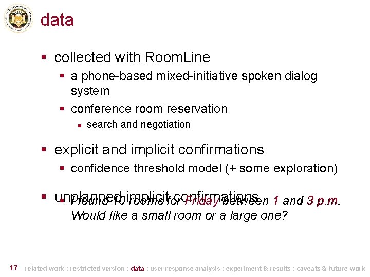 data § collected with Room. Line § a phone-based mixed-initiative spoken dialog system §