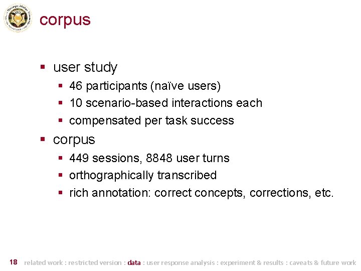 corpus § user study § 46 participants (naïve users) § 10 scenario-based interactions each