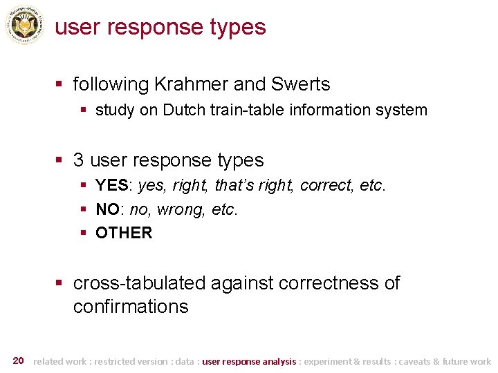 user response types § following Krahmer and Swerts § study on Dutch train-table information