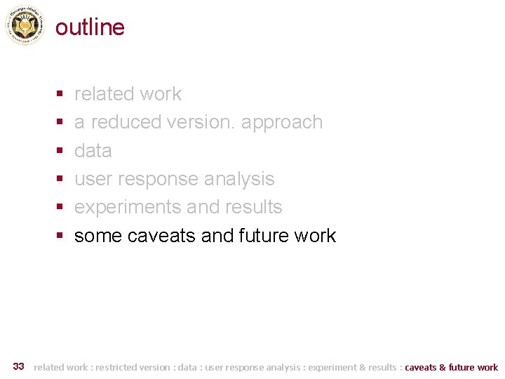 outline § § § 33 related work a reduced version. approach data user response