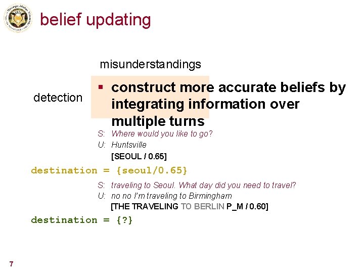 belief updating misunderstandings detection § construct more accurate beliefs by integrating information over multiple