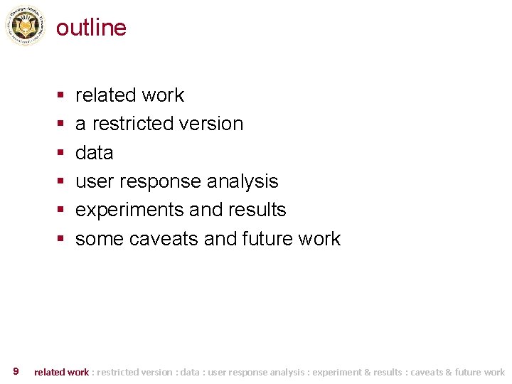 outline § § § 9 related work a restricted version data user response analysis